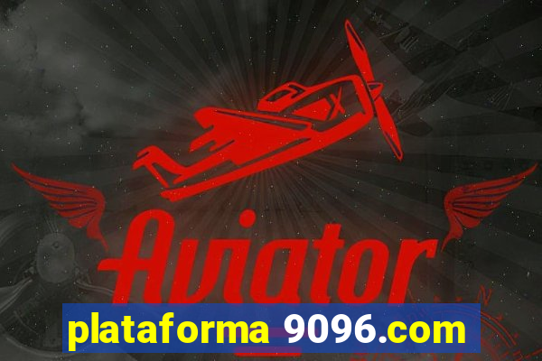 plataforma 9096.com